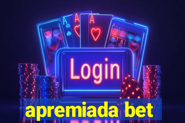 apremiada bet